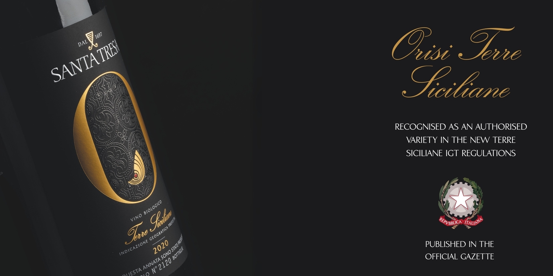  “O” stands for Orisi, the near-extinct grape variety that Santa Tresa has brought back to life.